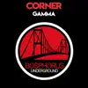 Corner - Gamma - EP